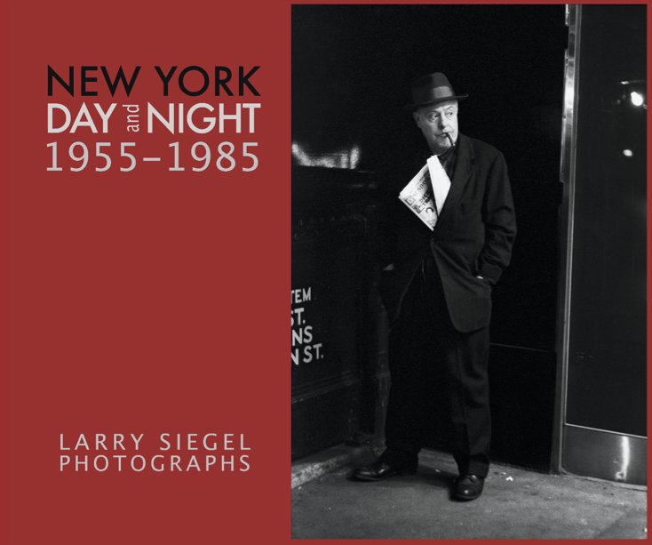 View New York: Day & Night 1955-1985 by Larry Siegel