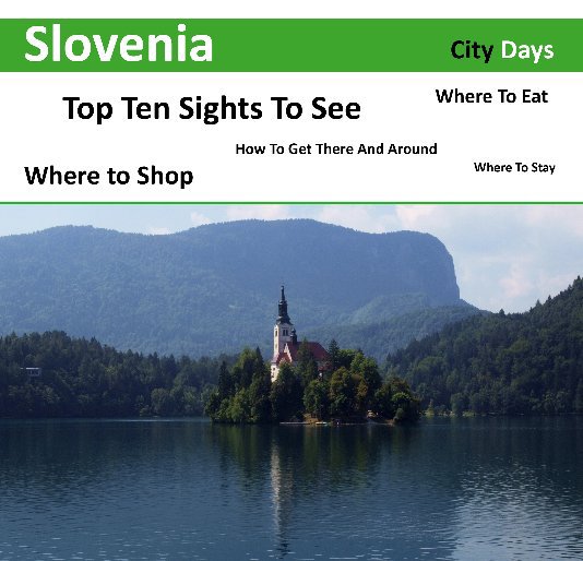 View Slovenia Guide by Lucy Pearson