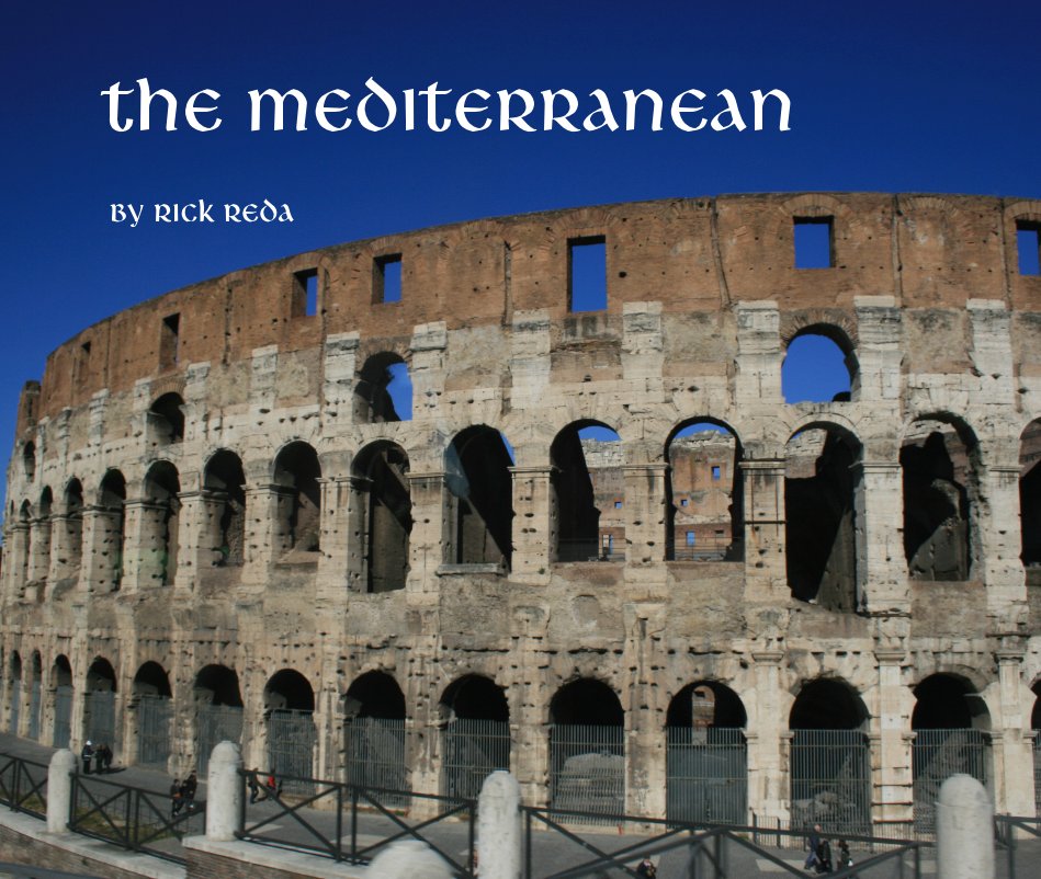 View The Mediterranean by Rick Reda