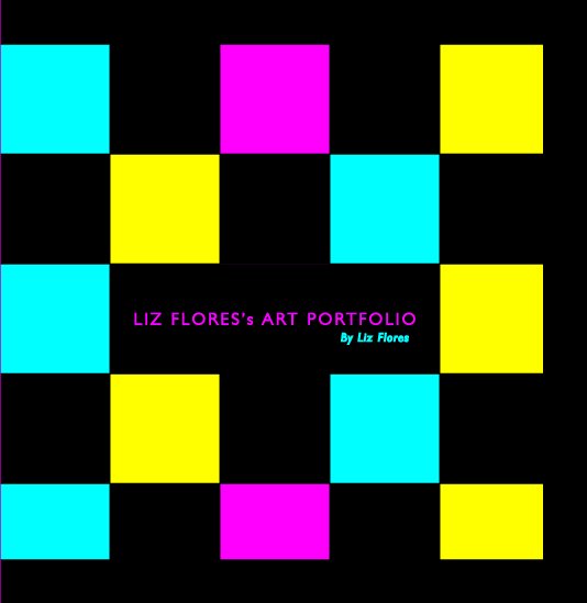 Visualizza Liz Flores's Art Portfolio di Liz Flores