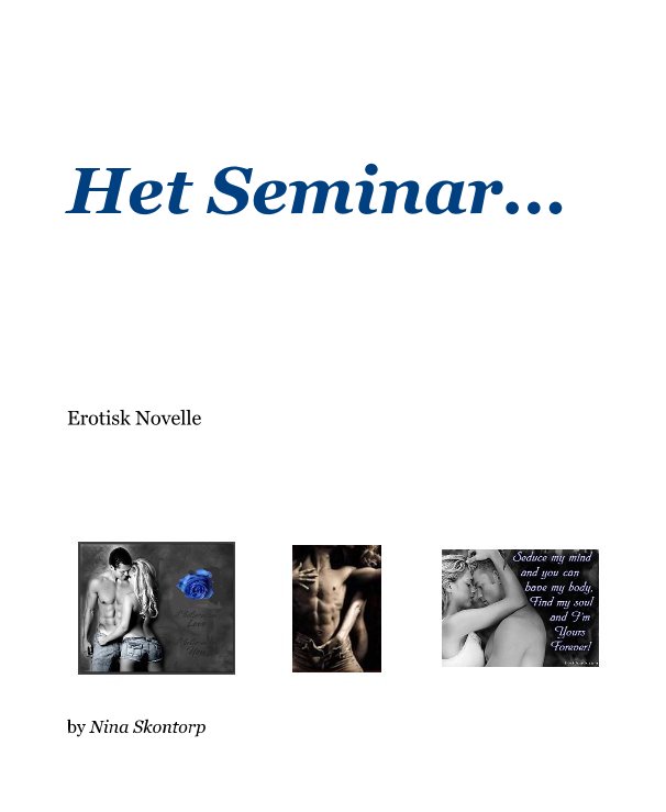 View Het Seminar... by Nina Skontorp