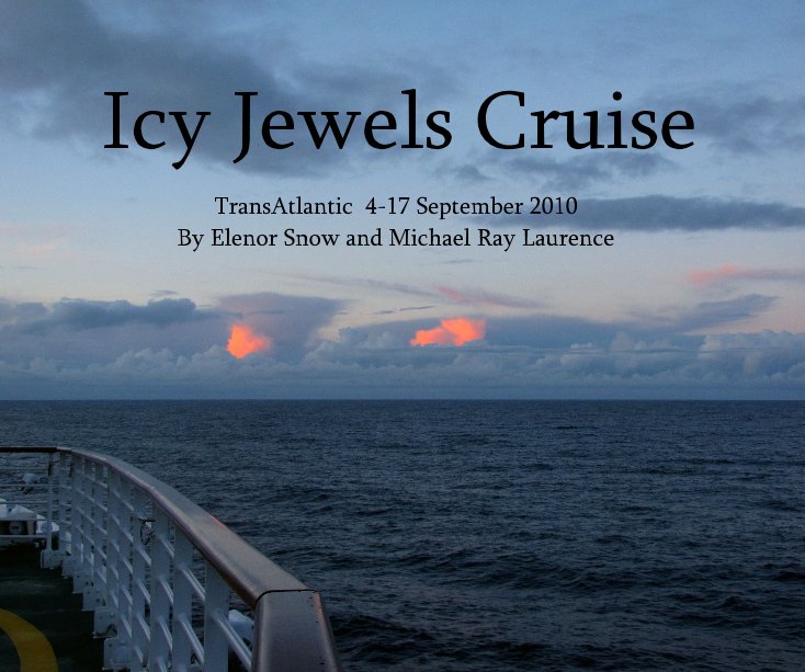 View Icy Jewels Cruise TransAtlantic by Elenor Snow and Michael Ray Laurence