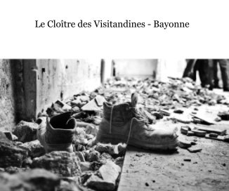 Le Cloître des Visitandines - Bayonne book cover