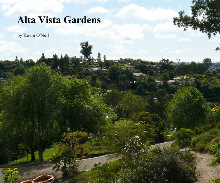 Alta Vista Gardens By Kevin O Neil Blurb Books