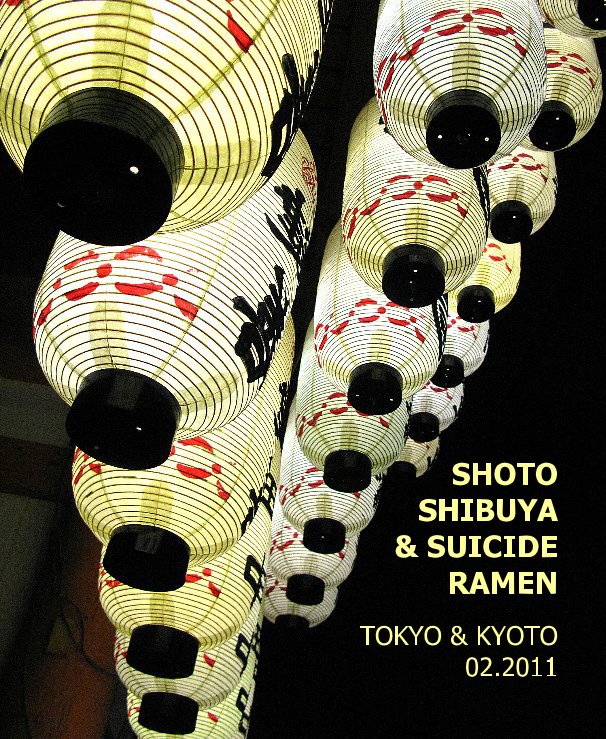Ver SHOTO SHIBUYA & SUICIDE RAMEN TOKYO & KYOTO 02.2011 por kpdi
