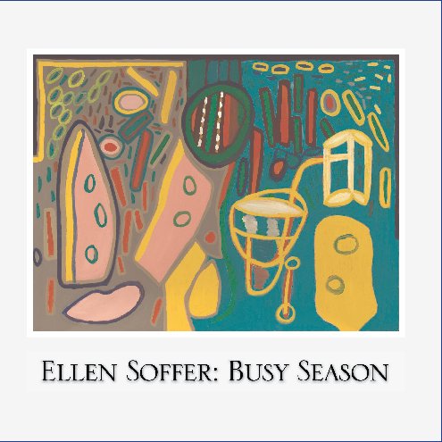 Ver Ellen Soffer: Busy Season por Ellen Soffer