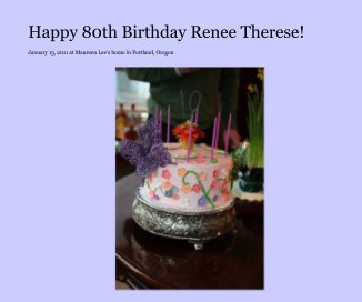 Happy 80th Birthday Renee Therese! book cover