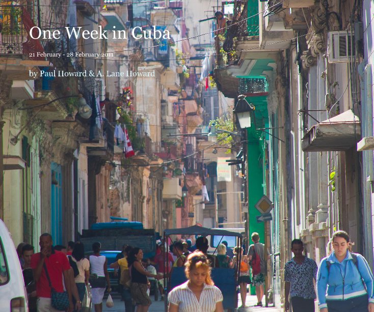 View One Week in Cuba by Paul Howard & A. Lane Howard