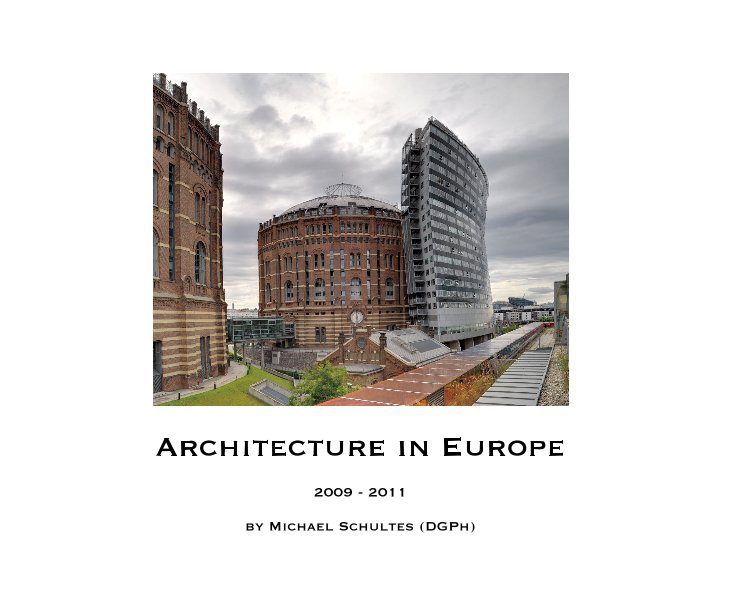 View Architecture in Europe by Michael Schultes (DGPh)