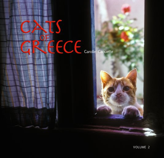 View Cats of Greece, Volume 2 by Carolle Caouette