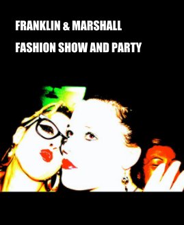 FRANKLIN & MARSHALL FASHION SHOW AND PARTY book cover