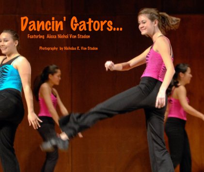 Dancin' Gators... Featuring Alexa Nichol Von Staden book cover