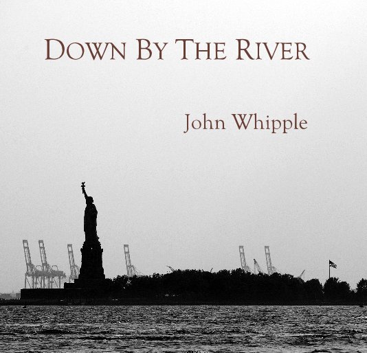 Ver Down By The River por John Whipple
