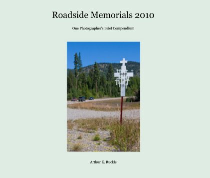 Roadside Memorial 2010 - Large Landscape book cover