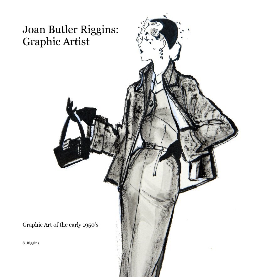 View Joan Butler Riggins: Graphic Artist by S. Riggins