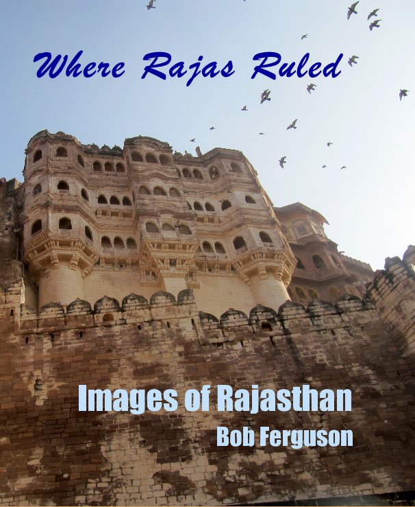 View Where Rajas Ruled by Bob Ferguson