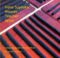 Irene Suyeoka: Weaver Teacher Artist book cover