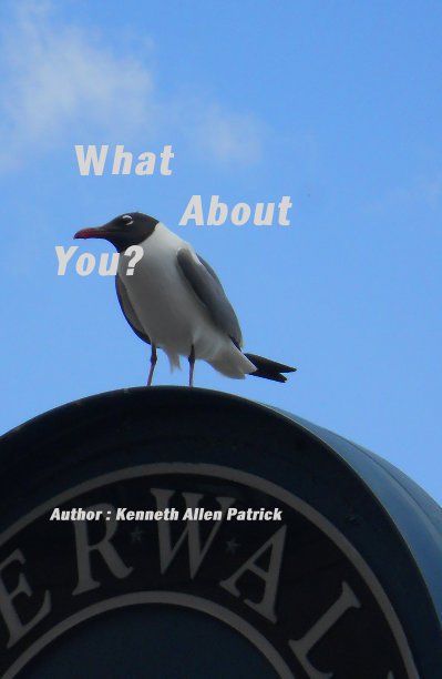 What About You? nach Author : Kenneth Allen Patrick anzeigen