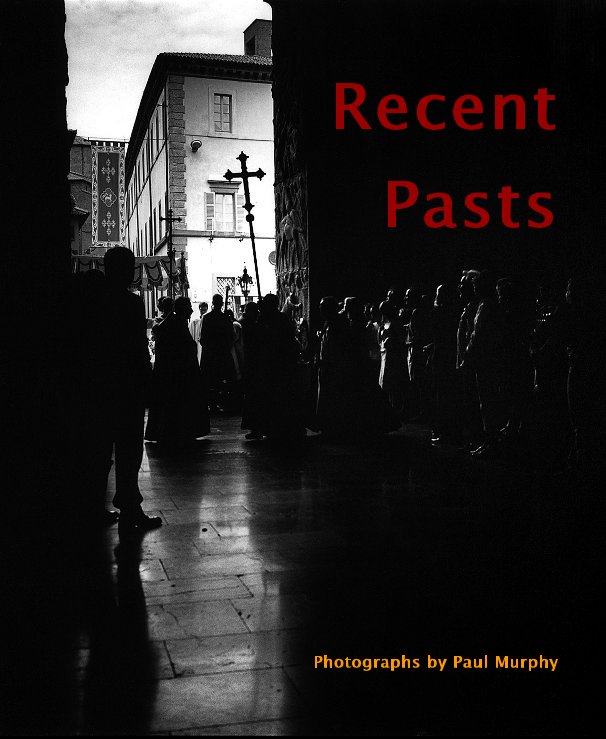 Ver Recent Pasts (8x10) por Paul Murphy