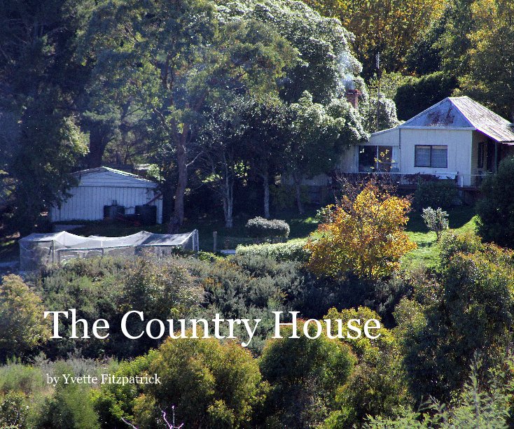 View The Country House by Yvette Fitzpatrick