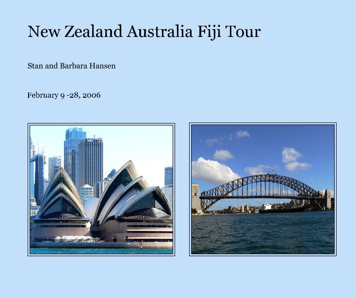 View New Zealand Australia Fiji Tour by Stan and Barbara Hansen