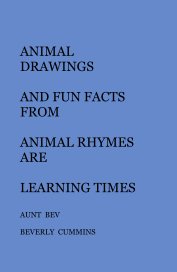 ANIMAL DRAWINGS AND FUN FACTS FROM ANIMAL RHYMES ARE LEARNING TIMES book cover