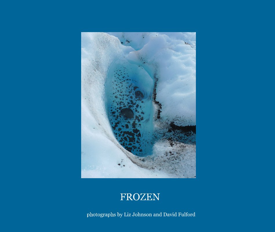 View FROZEN by photographs by Liz Johnson and David Fulford