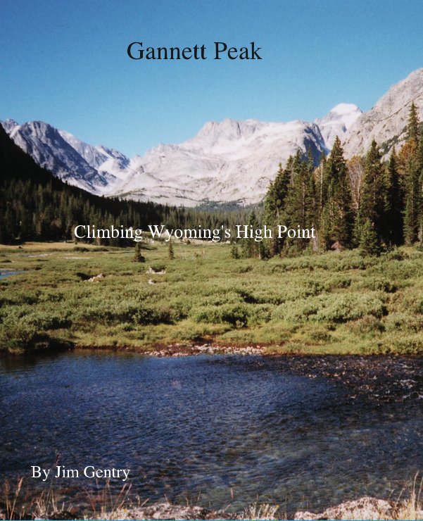View Gannett Peak by Jim Gentry