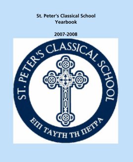 St. Peter's Classical School Yearbook book cover