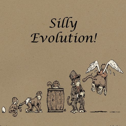View Silly Evolution! by Anna F. Rogers