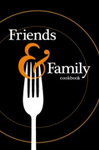 Friends & Family cookbook book cover