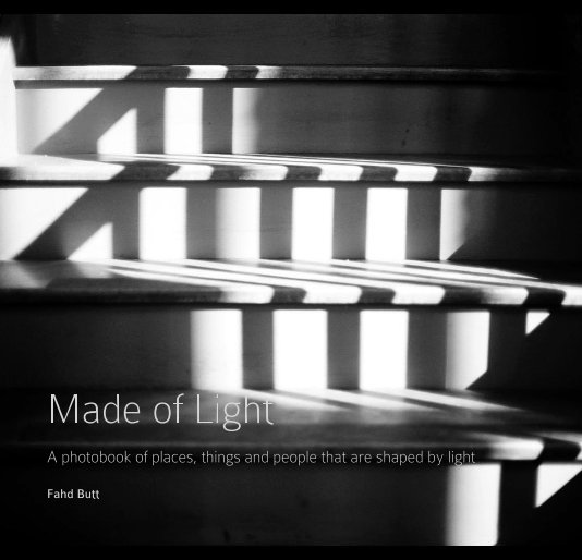 View Made of Light by Fahd Butt