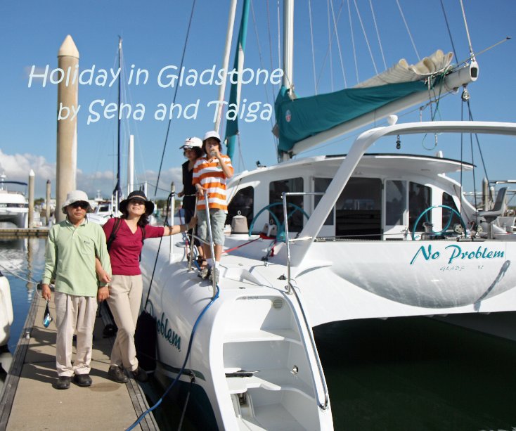 View Holiday in Gladstone by Sena and Taiga by Sena Clarke and Marina Hobbs