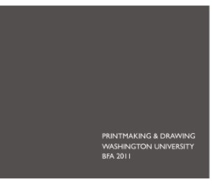 Printmaking & Drawing BFA 2011 book cover