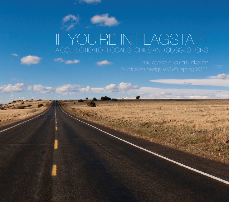 Ver If You’re in Flagstaff… (Deluxe) por NAU Publication Design VC370, Spring 2011