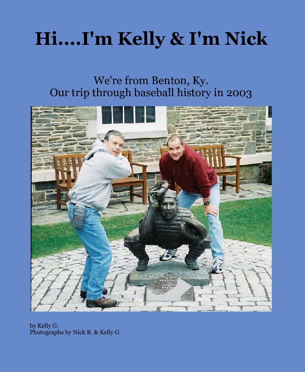 Ver Hi....I'm Kelly & I'm Nick por Kelly G.Photographs by Nick R. & Kelly G.