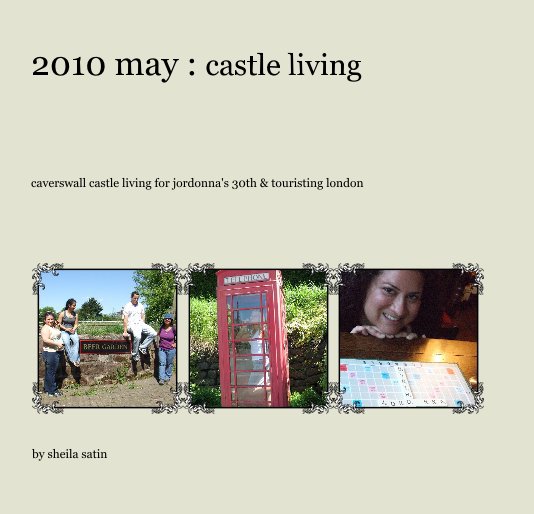 Ver 2010 may : castle living por sheila satin