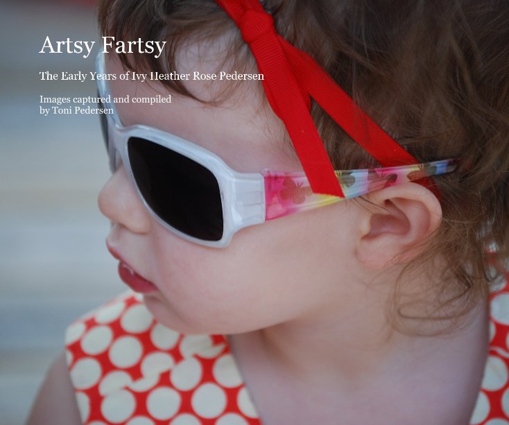 View Artsy Fartsy by Images captured and compiled by Toni Pedersen
