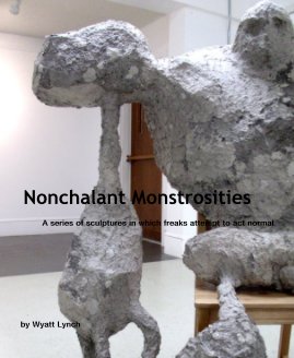 Nonchalant Monstrosities book cover