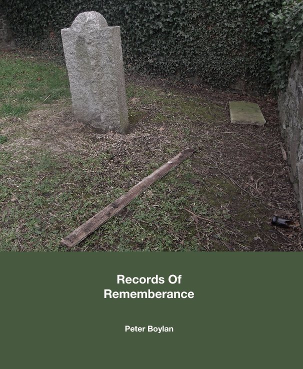 View Records Of
Rememberance by Peter Boylan