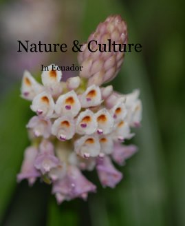 Nature & Culture In Ecuador book cover