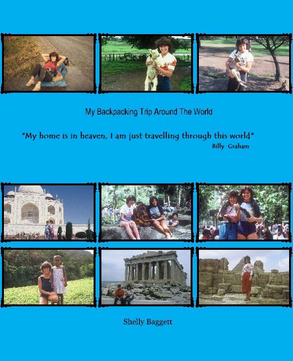 View My Backpacking Trip Around The World by Shelly Baggett