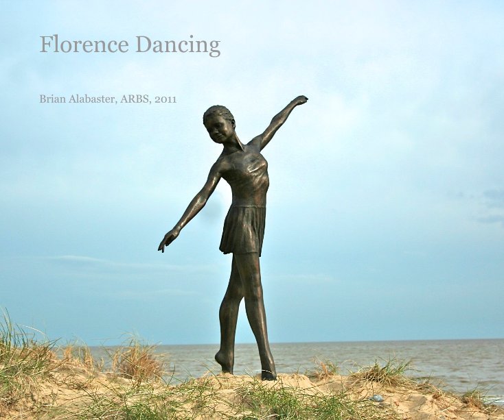 View Florence Dancing by Brian Alabaster, ARBS, 2011