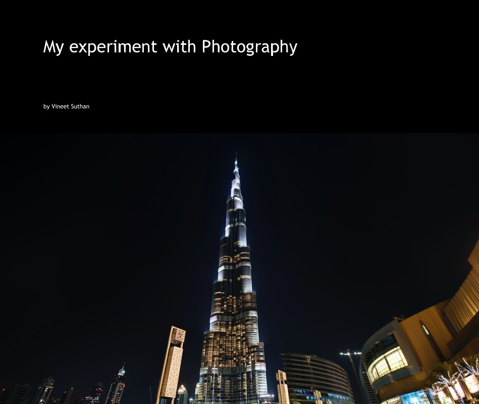 Ver My experiment with Photography por Vineet Suthan