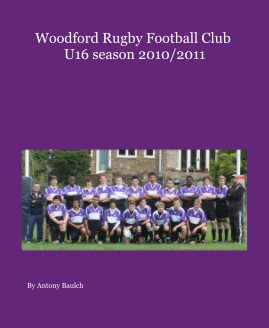 Woodford Rugby Football Club U16 season 2010/2011 book cover