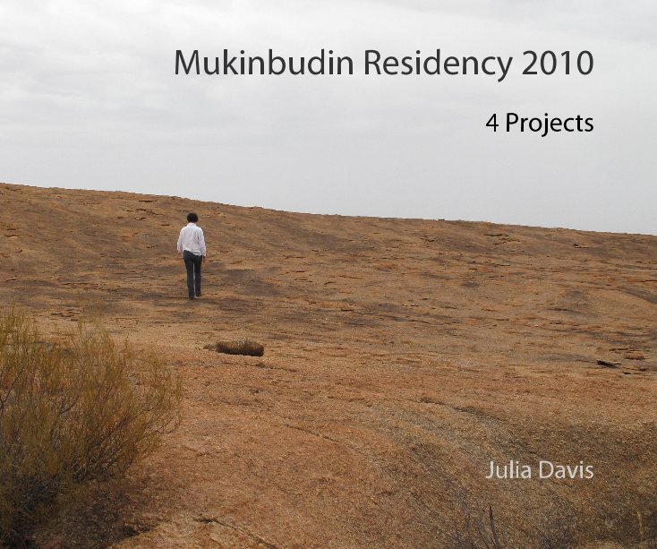 View Mukinbudin Residency 2010 by Julia Davis