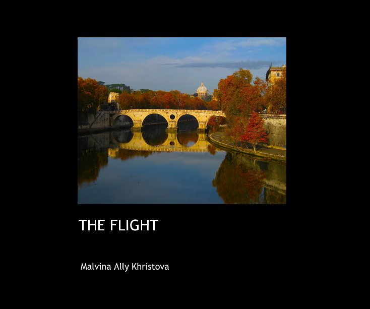 Ver THE FLIGHT por Malvina Ally Khristova