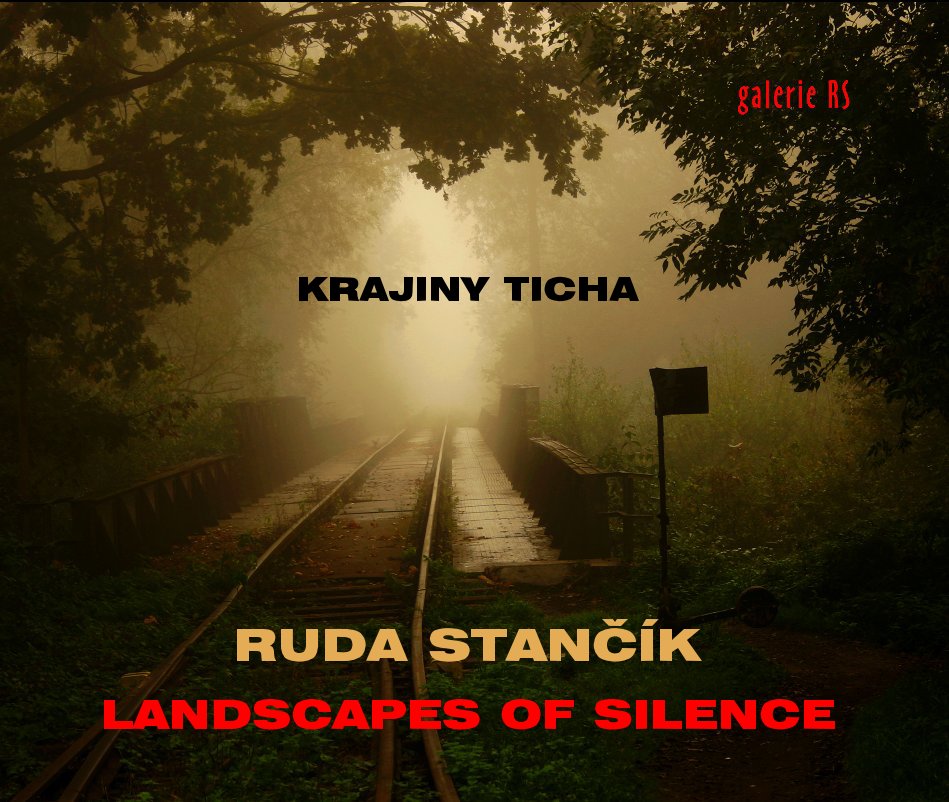 View Landscapes of silence by Ruda Stančík