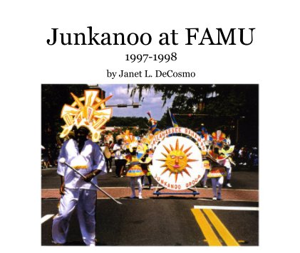 Junkanoo at FAMU 1997-1998 book cover