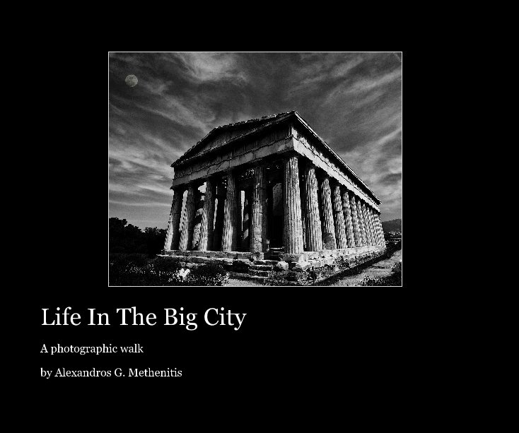 View Life In The Big City by Alexandros G. Methenitis